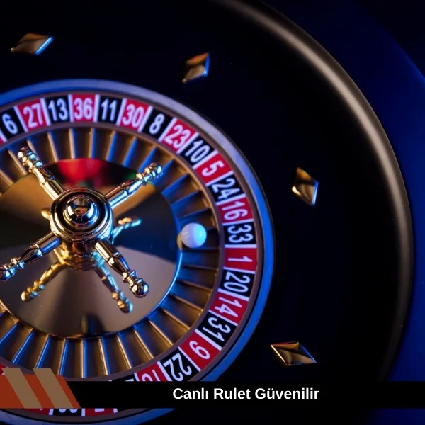 Canlı Rulet Güvenilir